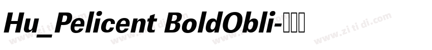 Hu_Pelicent BoldObli字体转换
